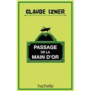 Passage de la main d'or by Laurence Lefvre; Liliane Korb; Claude Izner, 9782012033467