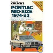 Chilton's Repair and Tune Up Guide Pontiac Mid-Size 1974-83 by Chilton Book Company, 9780801973468