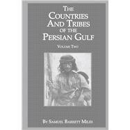The Countries & Tribes Of The Persian Gulf by Barrett Miles,Samuel, 9781138713468