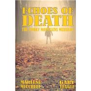 Echoes of Death by Mitchell, Marlene; Yeagle, Gary, 9781505863468