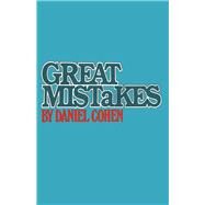 Great Mistakes by Cohen, Daniel; Brier, Margaret C., 9781590773468