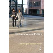 Northern Ireland Politics by Aughey; Arthur, 9780582253469