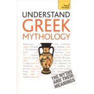 Understand Greek Mythology by Eddy, Steve; Hamilton, Claire, 9781444163469