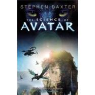 The Science of Avatar by Baxter, Stephen, 9780316133470