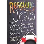 Rescuing Jesus by JIAN LEE, DEBORAH, 9780807033470