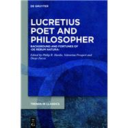 Lucretius Poet and Philosopher by Hardie, Philip R.; Prosperi, Valentina; Zucca, Diego, 9783110673470