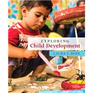 Exploring Child Development by Berk, Laura E., 9780134893471