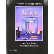 Student Activities Manual for Rseau Communication, Integration, Intersections by Schultz, Jean Marie; Tranvouez, Marie-Paule, 9780205933471