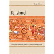 Bulletproof by Wenzel, Jennifer, 9780226893471