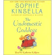 The Undomestic Goddess by Kinsella, Sophie; Kellgren, Katherine, 9780739333471