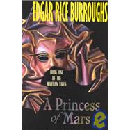 A Princess of Mars by Burroughs, Edgar Rice, 9780783893471