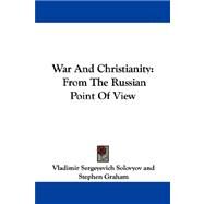 War and Christianity: From the Russian Point of View by Solovyov, Vladimir Sergeyevich, 9781430493471