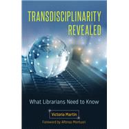 Transdisciplinarity Revealed by Martin, Victoria; Montuori, Alfonso, 9781440843471