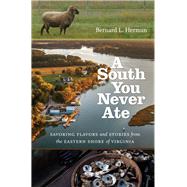 A South You Never Ate by Herman, Bernard L., 9781469653471