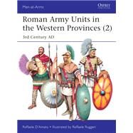 Roman Army Units in the Western Provinces (2) by Damato, Raffaele; Ruggeri, Raffaele, 9781472833471