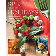 Spirit of the Holidays : Decorating and Gift Project Guide by Shady Oak Press, 9781581593471