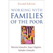 Working with Families of the Poor by Minuchin, Patricia; Colapinto, Jorge; Minuchin, Salvador, 9781593853471