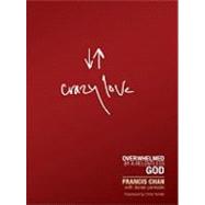 Crazy Love by Chan, Francis; Yankoski, Danae (CON), 9781594153471