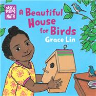 A Beautiful House for Birds by Lin, Grace; Lin, Grace, 9781623543471