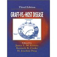 Graft-vs.-Host Disease by Ferrara, James L.; Cooke, Kenneth R.; Deeg, H. Joachim, 9780367393472