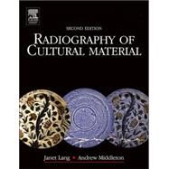 Radiography of Cultural Material by Middleton; Lang, 9780750663472
