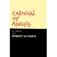 Carnival of Angels by DeMaria, Robert, 9780967333472