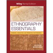 Ethnography Essentials: Designing, Conducting, and Presenting Your Research [Rental Edition] by Murchison, Julian, 9781119623472