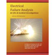 Electrical Failure Analysis for Fire & Incident Investigations by Durham, Marcus O., Dr.; Durham, Robert A., Dr.; Durham, Rosemary; Coffin, Jason, 9781463773472