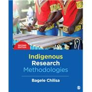 Indigenous Research Methodologies by Chilisa, Bagele, 9781483333472