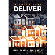 Schools That Deliver by Edwards, John; Martin, Bill; Costa, Arthur L., 9781506333472