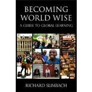 Becoming World Wise by Slimbach, Richard, 9781579223472