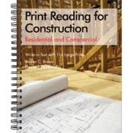 Print Reading for Construction: Residential and Commercial : Write-In Text With 116 Large Prints by Brown, Walter Charles; Dorfmueller, Daniel P., 9781590703472