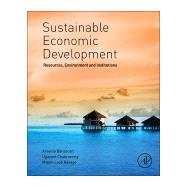 Sustainable Economic Development by Balisacan; Chakravorty; Ravago, 9780128003473