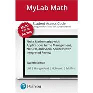 MyMathLab with Pearson eText -- 24-Month Standalone Access Card -- for Finite Mathematics with Applications with Integrated Review by Lial, Margaret L.; Hungerford, Tom; Holcomb, John P.; Mullins, Bernadette, 9780135243473
