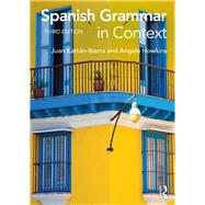Spanish Grammar in Context by Ibarra; Juan Kattan, 9780415723473