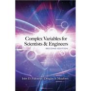 Complex Variables for Scientists and Engineers Second Edition by Paliouras, John D.; Meadows, Douglas S., 9780486493473