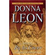 By Its Cover A Commissario Guido Brunetti Mystery by Leon, Donna, 9780802123473