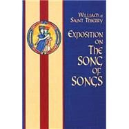 Exposition on the Song of Songs by William of St. Thierry; Hart, Columba; Dechanet, J. M., 9780879073473