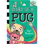 Pug's Sleepover: A Branches Book (Diary of a Pug #6) by May, Kyla; May, Kyla, 9781338713473
