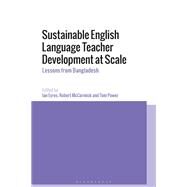 Sustainable English Language Teacher Development at Scale by Eyres, Ian; McCormick, Robert; Power, Tom, 9781350043473