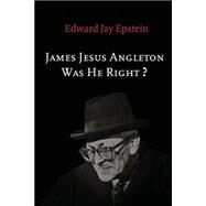 James Jesus Angleton by Epstein, Edward Jay, 9781495203473