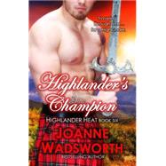 Highlander's Champion by Wadsworth, Joanne, 9781508473473