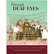 Through Deaf Eyes by Baynton, Douglas, 9781563683473
