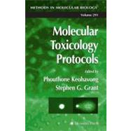 Molecular Toxicology Protocols by Keohavong, Phouthone; Grant, Stephen G., 9781617373473