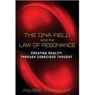 The DNA Field and the Law of Resonance by Franckh, Pierre; Williams, Aida Sefic, 9781620553473