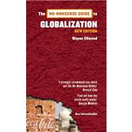 The No-nonsense Guide to Globalization by Ellwood, Wayne, 9781906523473