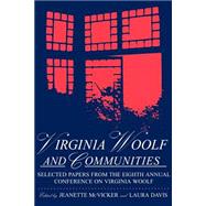 Virginia Woolf & Communities: Selected Papers from the Eighth Annual Conference on Virginia Woolf, Saint Louis University, Saint Louis, Missouri, June 4-7, 1998 by McVicker, Jeanette; Davis, Laura, 9780944473474