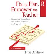 Fix the Plan, Empower the Teacher by Erma Anderson, 9781041153474