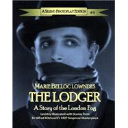 The Lodger by Lowndes, Marie Belloc; Hitchcock, Alfred; Sites, Roy A., 9781508463474