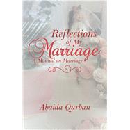 Reflections of My Marriage by Qurban, Abaida, 9781543493474
